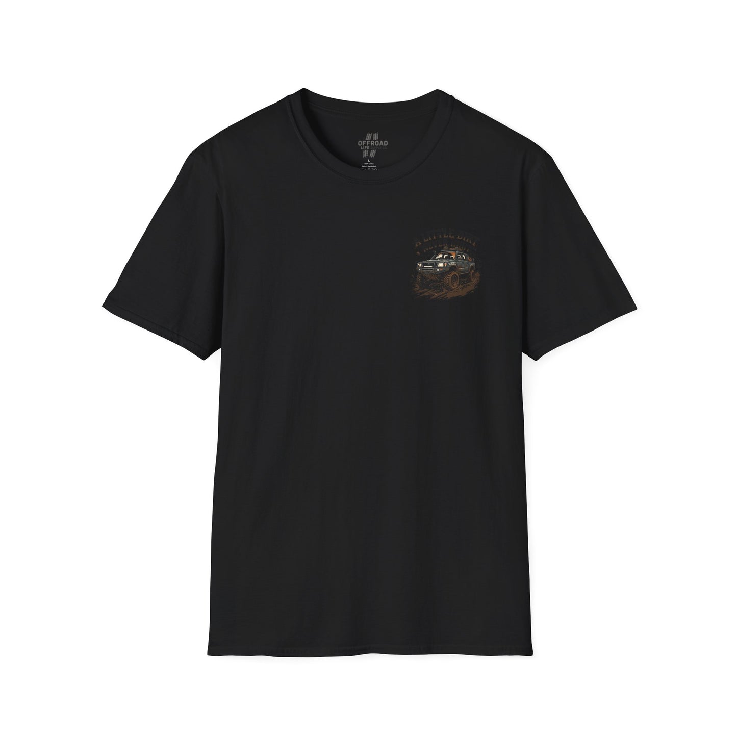 Off-Road T-Shirt — "A Little Dirt Never Hurt" Mud Truck Graphic