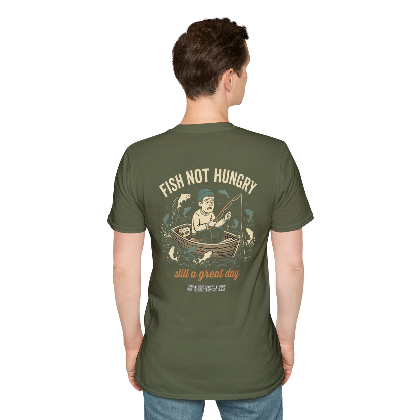 Fishing T-Shirt — "Fish Not Hungry, Still a Great Day" Vintage Angler Tee - Military Green