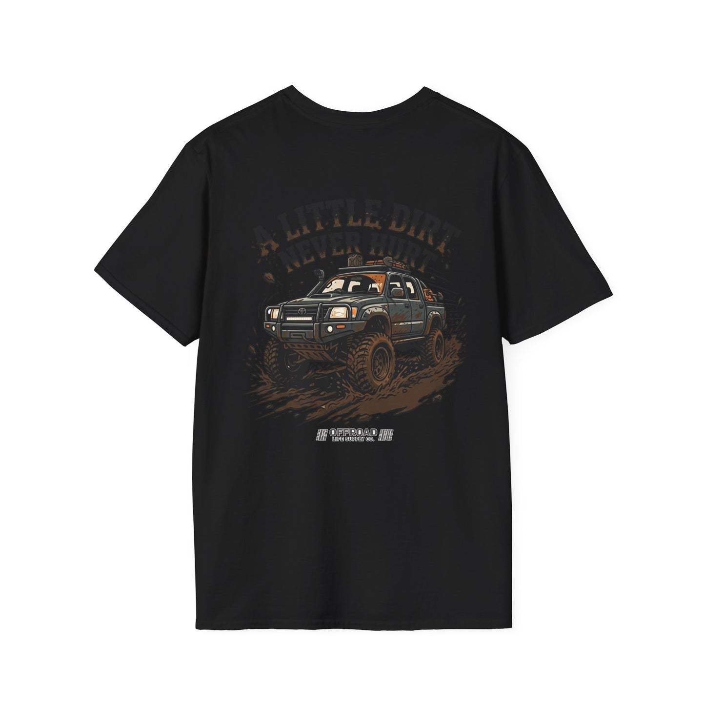 Off-Road T-Shirt — "A Little Dirt Never Hurt" Mud Truck Graphic