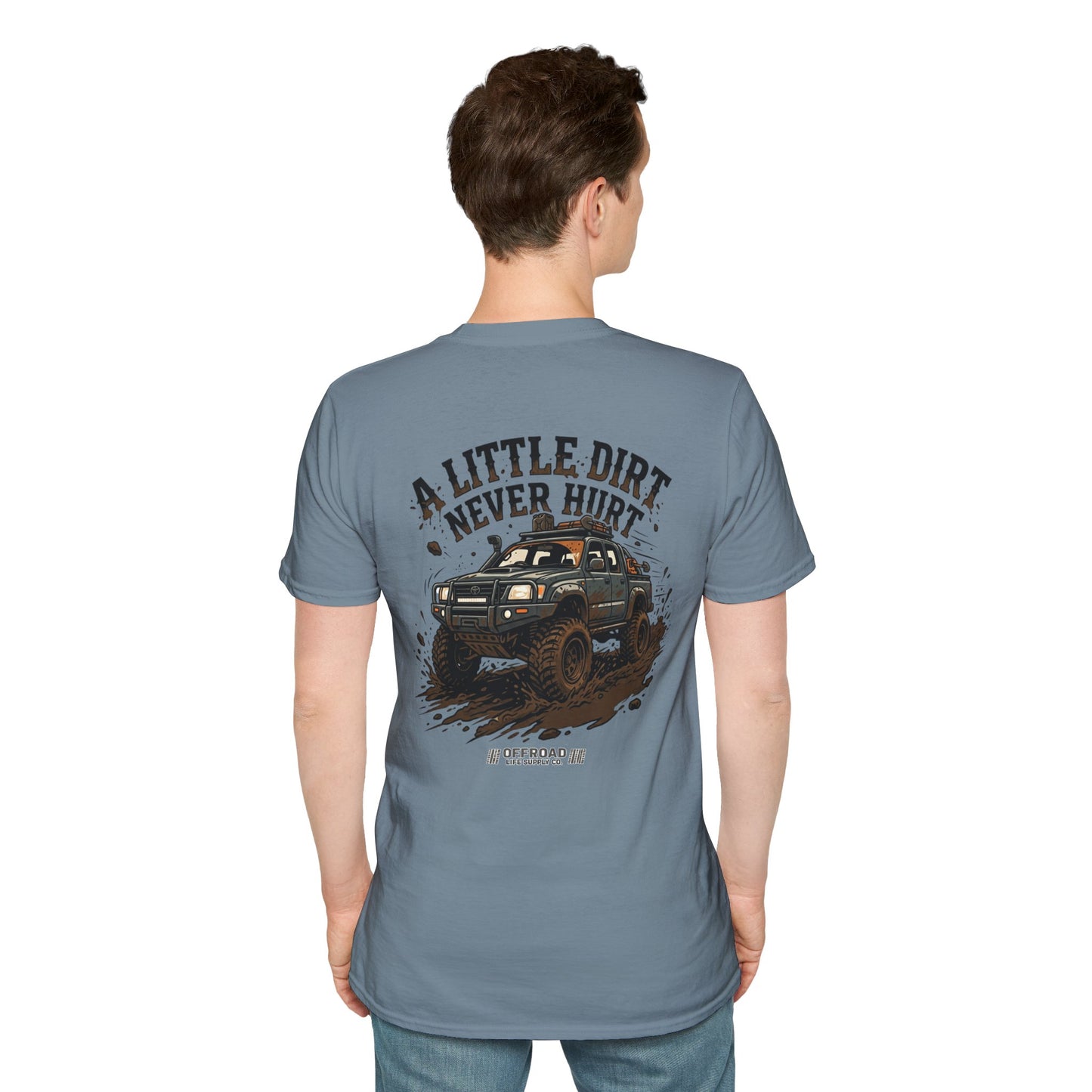 Off-Road T-Shirt — "A Little Dirt Never Hurt" Mud Truck Graphic - Stone blue