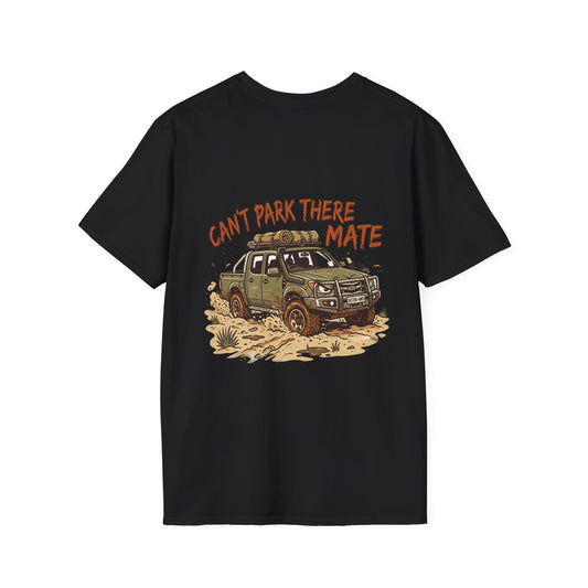 “Can’t Park There Mate” Off-Road 4x4 Adventure Tee - 5 colours