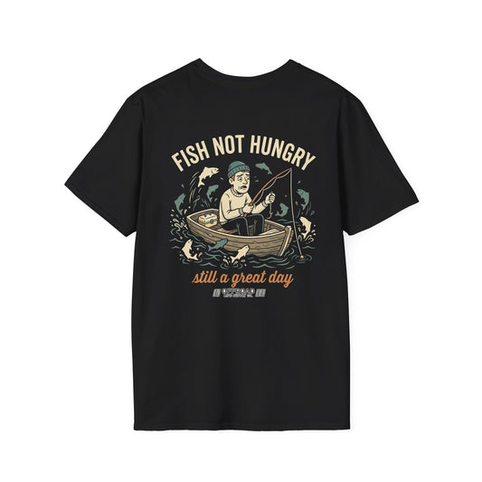 Fishing T-Shirt — "Fish Not Hungry, Still a Great Day" Vintage Angler Tee - Black