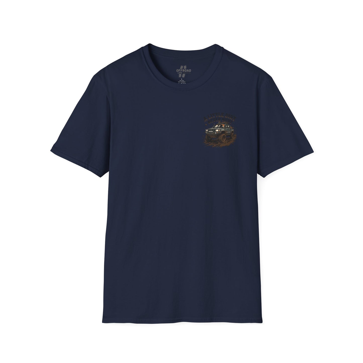 Off-Road T-Shirt — "A Little Dirt Never Hurt" Mud Truck Graphic