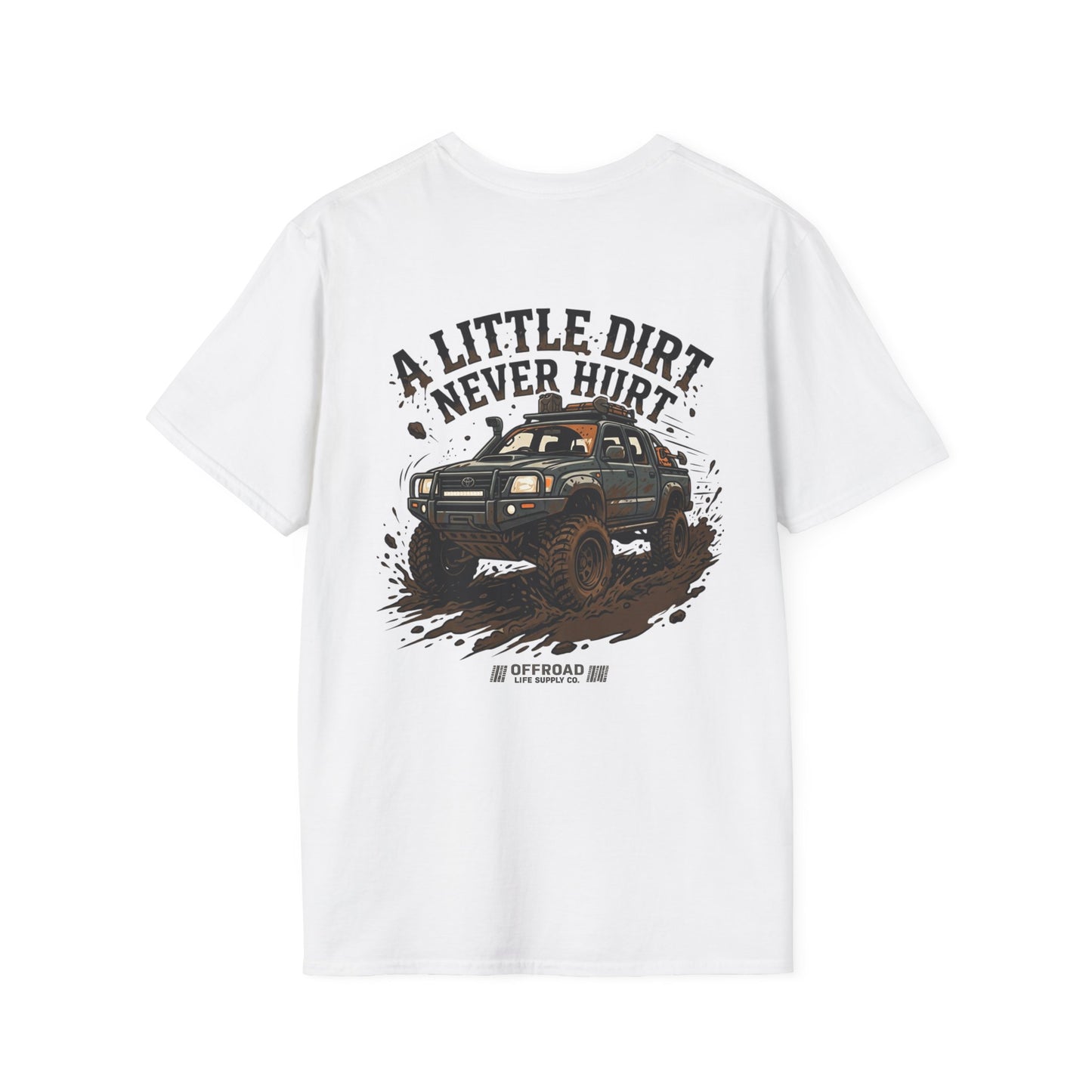 Off-Road T-Shirt — "A Little Dirt Never Hurt" Mud Truck Graphic