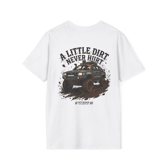 Off-Road T-Shirt — "A Little Dirt Never Hurt" Mud Truck Graphic - White