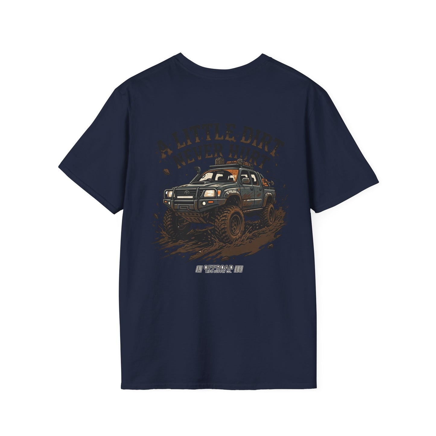 Off-Road T-Shirt — "A Little Dirt Never Hurt" Mud Truck Graphic
